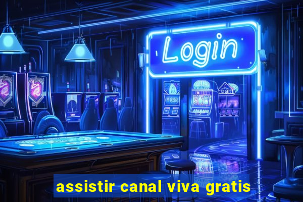 assistir canal viva gratis